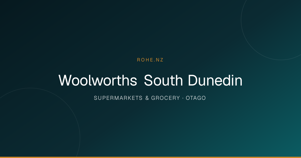 Woolworths South Dunedin